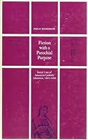 Fiction with a parochial purpose: Social uses of American Catholic literature, 1884-1900 0872700178 Book Cover