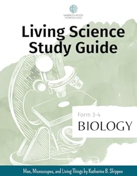 Paperback Sabbath Mood Homeschool Form 3 Biology: Accompanying the book Men, Microscopes and Living Things by Katherine B. Shippen (SMH Living Science Form 3-4 Guides (Grades 7-9)) Book