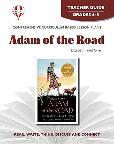 Adam Of The Road - Teacher Guide by Novel Units