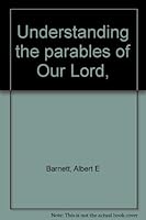 Understanding the parables of Our Lord, B0006AP004 Book Cover