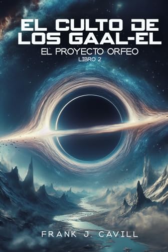 El Culto de los Gaal-El: (El Proyecto Orfeo, Libro 2)