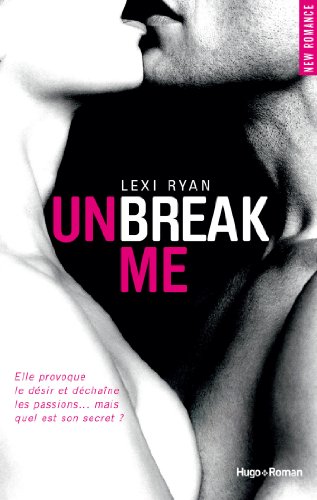 Télécharger Unbreak me tome 1 (Français) livre En ligne