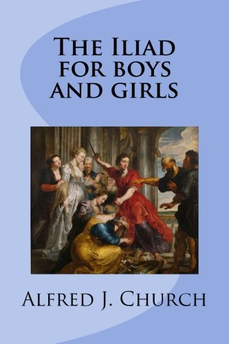 The Iliad for boys and girls