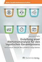 Erstellung Einer Wertstromanalyse Fur Den Logistischen Gesamtprozess 3639877934 Book Cover