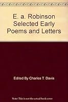 E. a. Robinson Selected Early Poems and Letters B001410N88 Book Cover