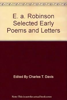 Paperback E. a. Robinson Selected Early Poems and Letters Book