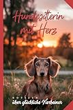 Notizbuch Hundesitterin - Geschenk für Hund aufpassen - Hundebetreuung Notizheft: Schönes Geschenk an Hundetrainerin - Danke sagen - Hundemomente - Seelenhund
