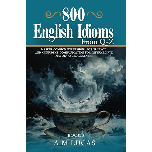 800 English Idioms from Q - Z -- A M Lucas episode artwork