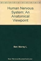The human nervous system: An anatomic viewpoint 0061403121 Book Cover