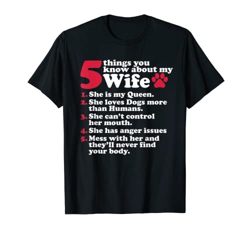 5 Things You Should Know About My Wife Funny Dog Paw T-Shirt