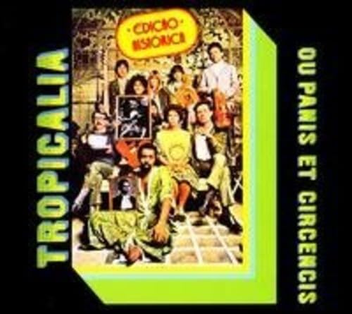 Tropicalia 1967: Panis Et Circensis