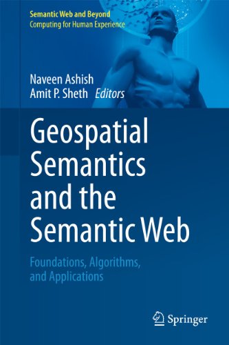 Geospatial Semantics and the Semantic Web: Foundations, Algorithms, and Applications: 12 (Semantic Web and Beyond) view 2