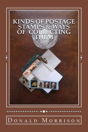 Kinds of Postage Stamps & Ways of Collecting Them Paperback β December 25, 2013