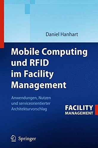  Mobile Computing und RFID im Facility Management by Daniel Hanhart (2012-11-16)