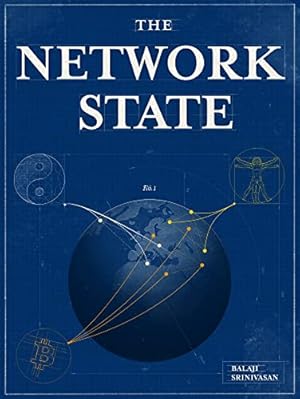 The Network State: How To Start a New Country