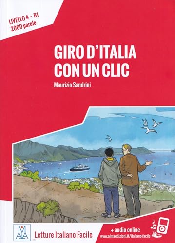 GIRO D'ITALIA CON UN CLIC (LIBRO + AUDIO ONLINE): Giro d'Italia con un clic. Libro + online MP3 audio (ALMA)