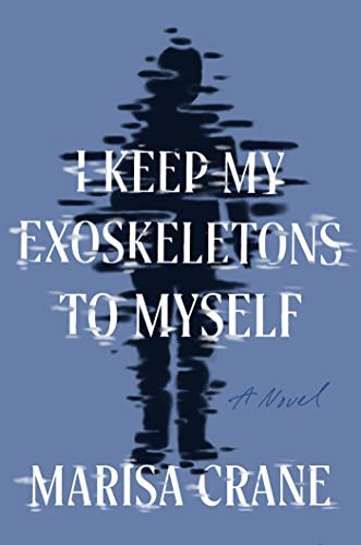 Cover of I Keep My Exoskeletons to Myself