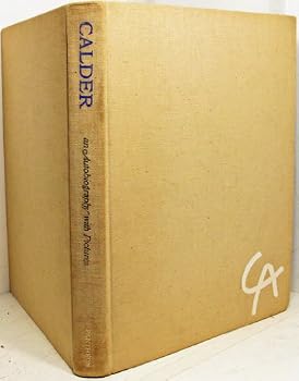 Unknown Binding Calder, an Autobiography With Pictures (First Printing/Hard Cover) Book