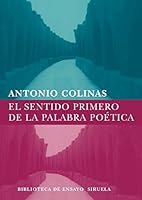 El Sentido Primero de La Palabra Poetica 8498411327 Book Cover