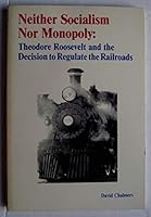 Neither Socialism Nor Monopoly Theodore Roosevelt 089874878X Book Cover