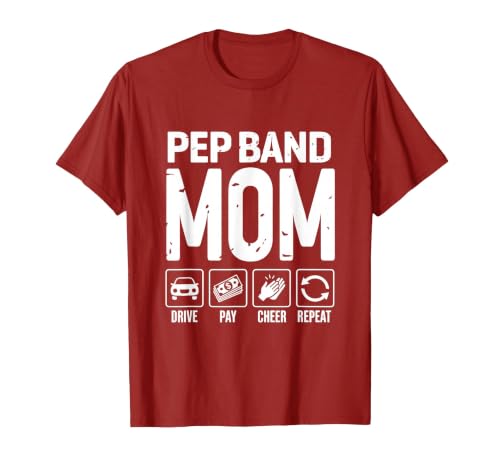 Pep Band Mom Drive Pay Cheer Mom of A Pep Band Performer T-Shirt, Men, Cranberry Red, XX-Large