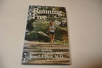 Hardcover Running Free: A Book for Women Runners and Their Friends Book