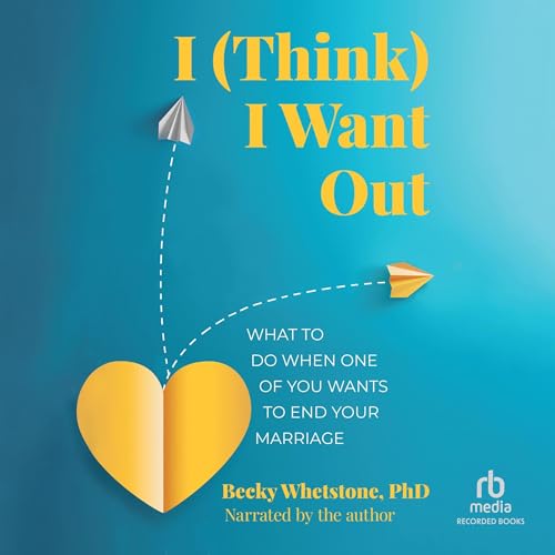 I (Think) I Want Out by Becky Whetstone PhD episode artwork