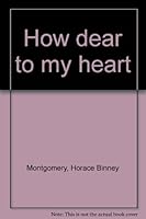 How dear to my heart 0871330520 Book Cover