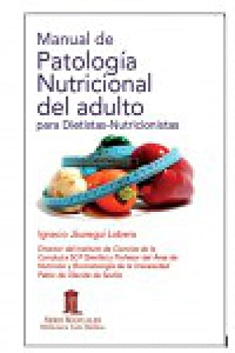Manual de Patología Nutricional del Adulto para dietistas y nutricionistas