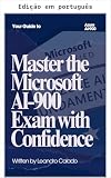 Domine o exame Microsoft AI-900 com confiança (Série Engenharia de dados e governança) (Portuguese Edition)