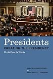 Presidents Creating the Presidency: Deeds Done in Words