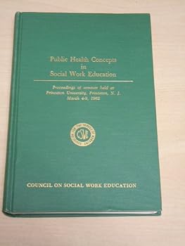 Hardcover Public Health Concepts in Social Work Education Book