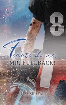 Fidati di me, Mr. Fullback! (Berkeley Bees (Italiano) Vol. 3)