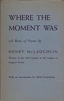 Where The Moment Was B0007EDXGC Book Cover