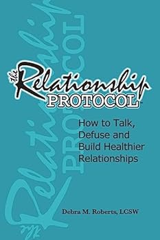 Paperback The Relationship Protocol: How to Talk, Defuse and Build Healthier Reationships Book