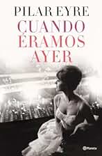 Cuando éramos ayer (Autores Españoles e Iberoamericanos)