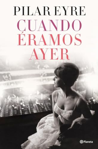 Cuando éramos ayer (Autores Españoles e Iberoamericanos)