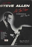 BVC Presents Steve Allen At The Piano [Songbook] B0013G7IG4 Book Cover