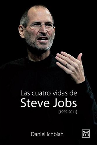 Las cuatro vidas de Steve Jobs (VIVA)
