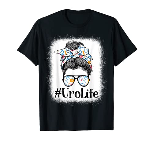 Uro Urology Nurse Life Appreciation Day Messy Bun Women T-Shirt