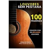 Apostila 100 Louvores Gospel sem Pestana, Cifras de Violão para Tocar na Igreja, Coleção com Letras e Acordes