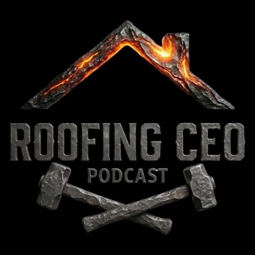 『The Roofing CEO Podcast』のカバーアート
