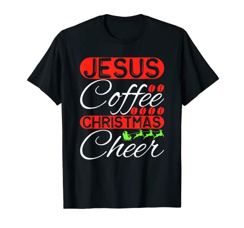 Jesus Coffee Christmas Cheer Caffeina Religious Lover Tee Maglietta