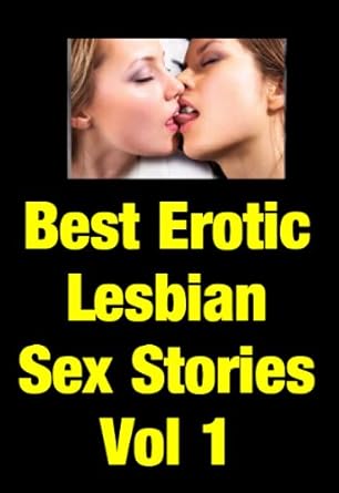 Best Erotic Lesbian Sex Stories Vol 1 eBook : Rogers, Julia: Amazon.co