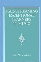 Mainstreaming Exceptional Learners in Music 0135453518 Book Cover