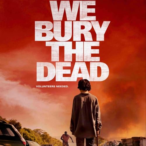 We Bury the Dead Review &mdash; Episode 332