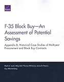 F-35 Block BuyAn Assessment of Potential Savings: Appendix B, Historical Case Studies of Multiyear Procurement and Block Buy Contracts