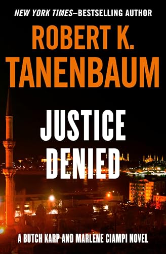 Justice Denied (The Butch Karp and Marlene Ciampi Series Book 6)