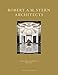 Robert A.M. Stern Architects: Buildings and Projects 2015-2019 (THE MONACELLI P)