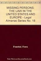 MISSING PERSONS: THE LAW IN THE UNITED STATES AND EUROPE - Legal Almanac Series No. 18 B002CIUHNI Book Cover